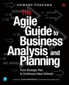 The Agile Guide to Business Analysis and Planning - Podeswa, Howard