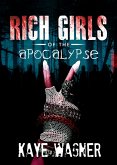 Rich Girls of the Apocalypse (Stories from the New World) (eBook, ePUB)