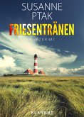Friesentränen. Kurz - Ostfrieslandkrimi. (eBook, ePUB)