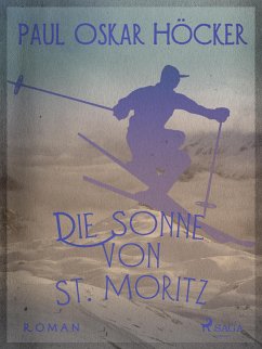 Die Sonne von St. Moritz (eBook, ePUB) - Oskar Höcker, Paul