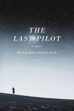 The Last Pilot - Johncock, Benjamin