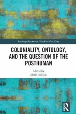 Coloniality, Ontology, and the Question of the Posthuman