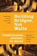 Building Bridges, Not Walls -... - Bild 1