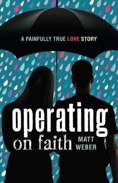 Operating on Faith - Weber, Matt