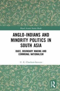 Anglo-Indians and Minority Politics in South Asia - Charlton-Stevens, Uther