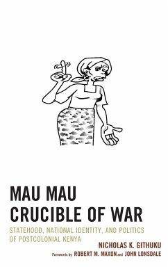 Mau Mau Crucible of War - Githuku, Nicholas K.