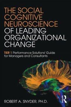 The Social Cognitive Neuroscience of Leading Organizational Change - Snyder, Robert A