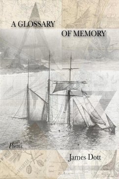 A Glossary of Memory - Dott, James