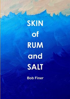 Skin of Rum and Salt - Finer, Bob