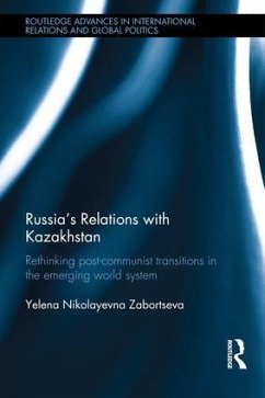 Russia's Relations with Kazakhstan - Zabortseva, Yelena Nikolayevna