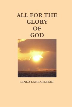 ALL FOR THE GLORY OF GOD - Lane Gilbert, Linda