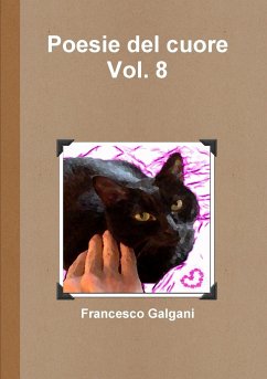 Poesie del cuore - Vol. 8 - Galgani, Francesco