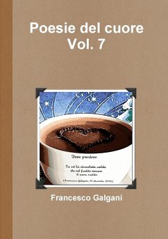 Poesie del cuore - Vol. 7 - Galgani, Francesco
