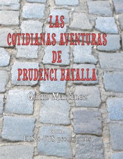LAS COTIDIANAS AVENTURAS DE PRUDENCI BATALLA - Martínez, Quim