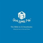 God Loves Me Storybooks: The Bible in 52 Storybooks
