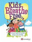 Kids Breathe Free (145C): A parents' guide for treating children with ASTHMA