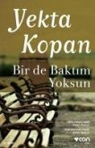 Bir de Baktim Yoksun