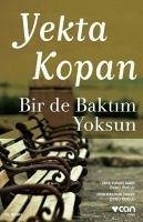 Bir de Baktim Yoksun - Kopan, Yekta