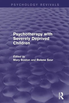 Psychotherapy with Severely Deprived Children