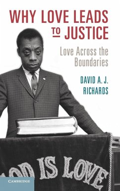 Why Love Leads to Justice - Richards, David A. J.