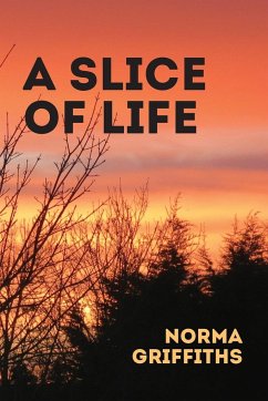 A Slice of Life - Griffiths, Norma