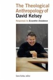 The Theological Anthropology of David Kelsey