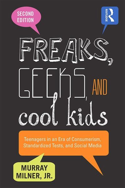 Freaks, Geeks, and Cool Kids (eBook, ePUB) Freaks, Geeks, and Cool Kids (eBook, ePUB)