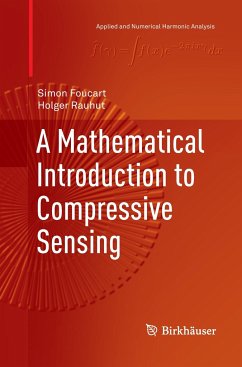 A Mathematical Introduction to Compressive Sensing - Foucart, Simon;Rauhut, Holger