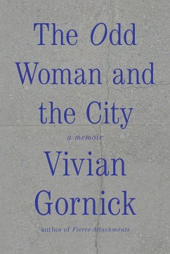 The Odd Woman and the City - Gornick, Vivian
