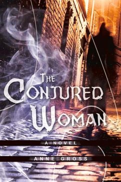 The Conjured Woman - Gross, Anne