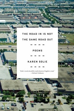 Road In Is Not the Same Road Out - Solie, Karen