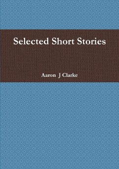 Selected Short Stories - Clarke, Aaron J