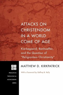 Attacks on Christendom in a World Come of Age - Kirkpatrick, Matthew D