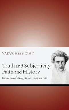 Truth and Subjectivity, Faith and History - John, Varughese