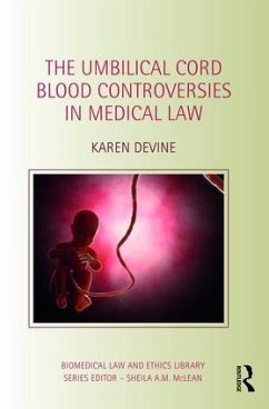 The Umbilical Cord Blood Controversies in Medical Law - Devine, Karen