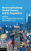 Reconceptualising Global Finance and Its Regulation