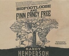 Bigfootloose and Finn Fancy Free - Henderson, Randy