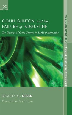 Colin Gunton and the Failure of Augustine - Green, Bradley G.