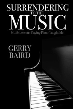 Surrendering to the Music - Baird, Gerry Surrendering to the Music - Baird, Gerry