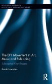 The DIY Movement in Art, Music and Publishing