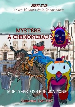 Mystère à Chenonceau - Zibelyne