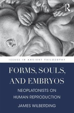 Forms, Souls, and Embryos - Wilberding, James