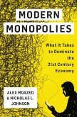 Modern Monopolies: What It Takes to Dominate the 21st Century Economy