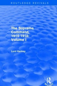 The Supreme Command, 1914-1918 (Routledge Revivals) - Hankey, Lord