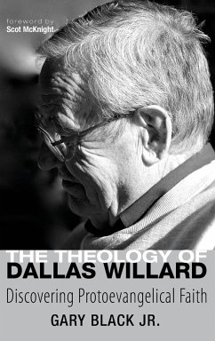 The Theology of Dallas Willard - Black, Gary Jr.