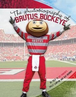 The Autobiography of Brutus Buckeye - Lanyon, Sally; Bourhis, Ray