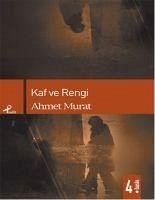Kaf ve Rengi - Murat, Ahmet