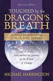 Touched by the Dragon's Breath: Conversations at Colliding Rivers