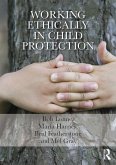 Working Ethically in Child Protection (eBook, PDF) Working Ethically in Child Protection (eBook, PDF)