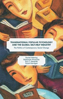 Transnational Popular Psychology and the Global Self-Help Industry - Nehring, Daniel;Hendriks, Eric;Alvarado, Emmanuel